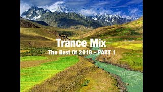 Trance Mix (The Best of 2018 - PART 1)