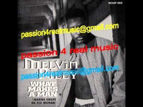 Melvin Riley — Melvin Riley WHAT MAKES A MAN Summer Breeze Mix