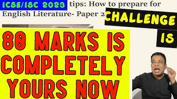 ICSE/ISC 2023 | English Paper-2 80 Marks is all Your | Best Proven strategies for ICSE/ISC English-2