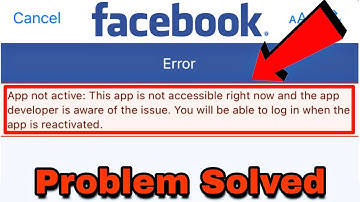 Facebook Fix App not active: This app is not accessible right now and the app developer Facebook