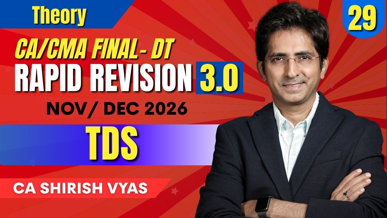 TDS | Rapid Revision 3.0 | CA/CMA FINAL Nov 26 & Dec 26 I LEC 29