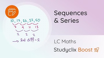 Arithmetic Sequence, Sequences & Series - Leaving Cert Maths | Studyclix Boost