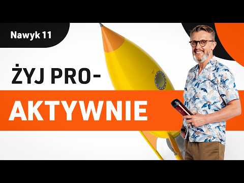 Proaktywność - od czego zacząć | Nawyk 11 | Dzień 3 |