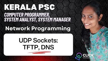 UDP Sockets: TFTP, DNS | Network Programming | Kerala PSC | Computer Programmer, System Analyst