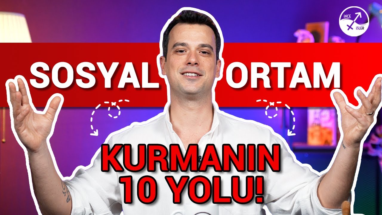 SOSYAL ORTAM KURMANIN 10 YOLU