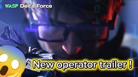 Delta Force Season 7: New operator Trailer