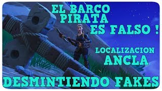 El Barco Pirata De Fortnite Es Falso Desmintiendo Fakes Localizacion Ancla