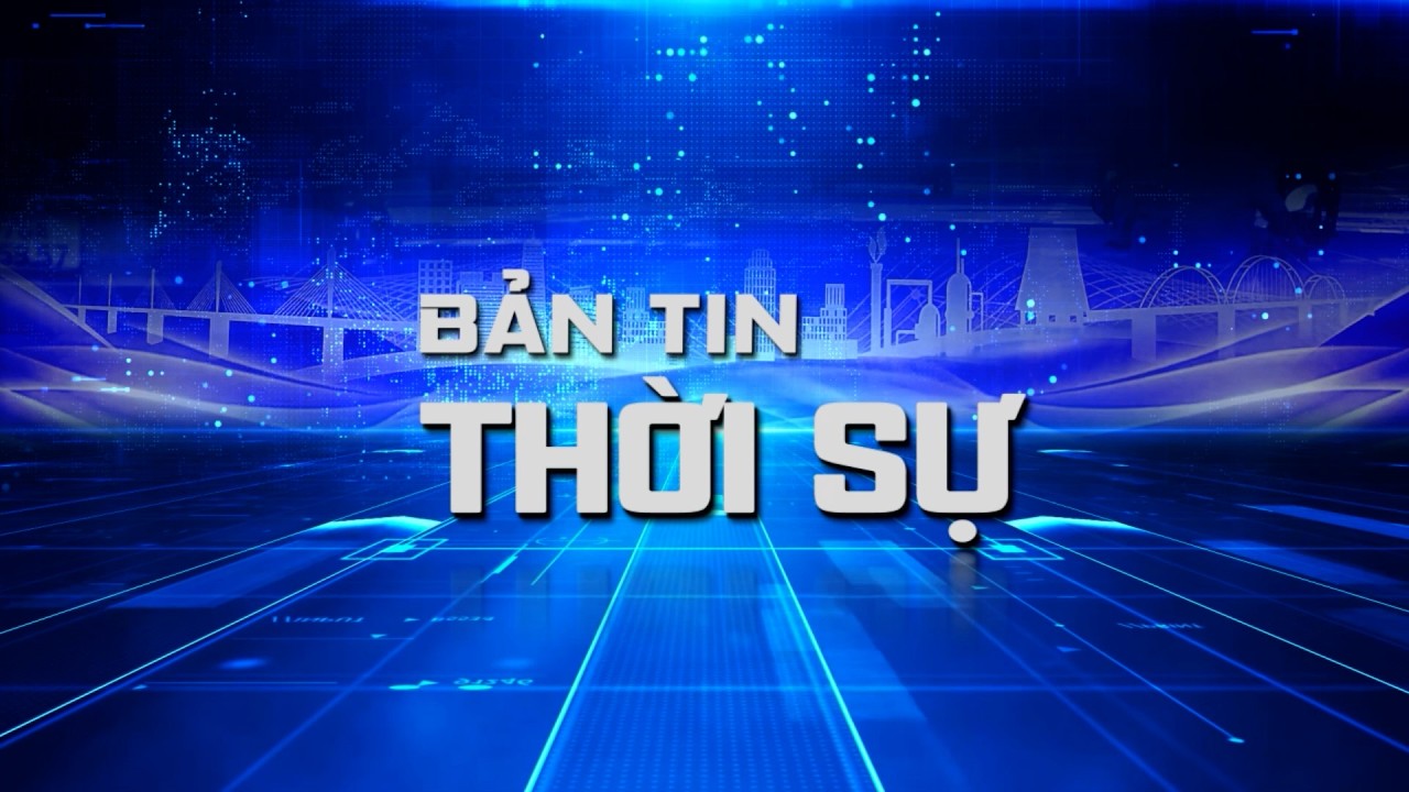 BẢN TIN [Trưa 28/02]