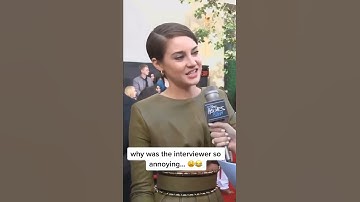 Shailene Woodley she probably thought she was interviewing Jennifer Lawrence