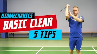 Badminton clear bio-mechanics - 5 easy tips