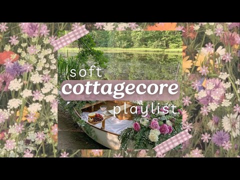 a soft cottagecore playlist to feel like you're in nature | reading, fantasy, daydream, aesthetic