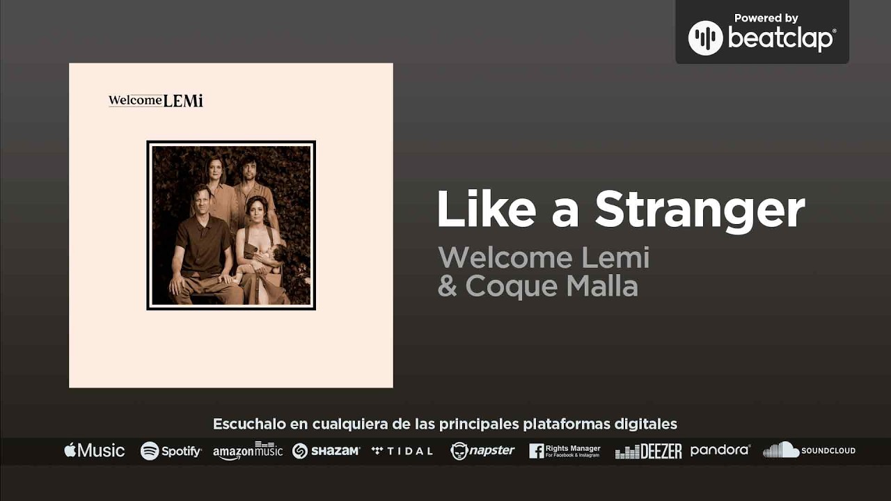 Watch Welcome Lemi & Coque Malla - Like a Stranger on YouTube Watch Welcome Lemi & Coque Malla - Like a Stranger on YouTube