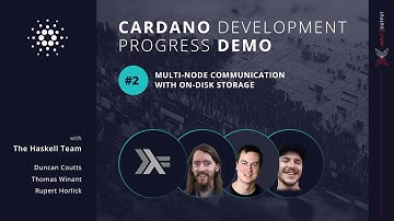 Cardano Dev Progress Demo #2: Multi-node Communication with On-disk Storage