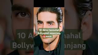 10 Aktor termahal Bollywood sepanjang masa #india #bollywood #shahrukh_khan #akhshykumar