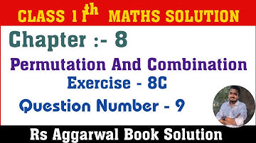 Permutation & Combination Class 11 Math |Exercise - 8C Q.No - 9| Rs Aggarwal Class 11 Math