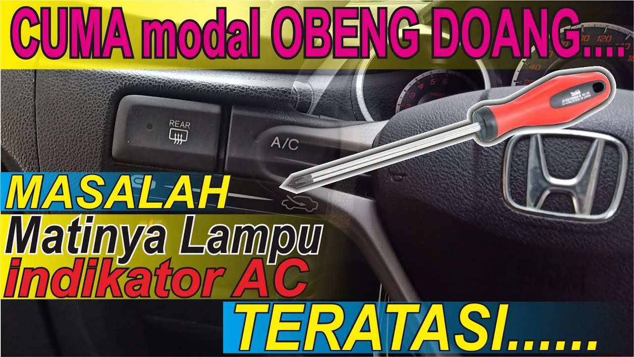 Tanpa Bongkar Dashboard Cara ganti lampu indikator AC mobil Honda