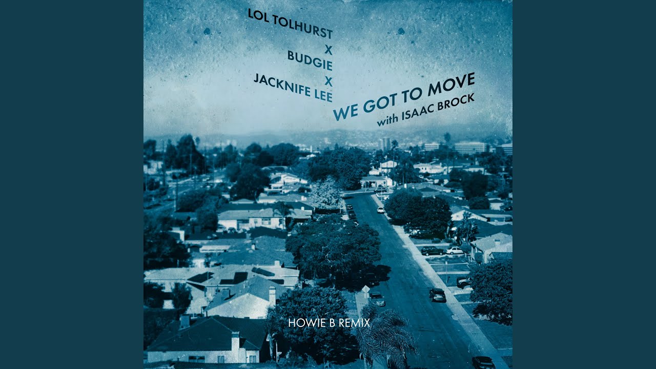 Guarda We Got To Move feat. Isaac Brock (Howie B Remix) su YouTube Guarda We Got To Move feat. Isaac Brock (Howie B Remix) su YouTube