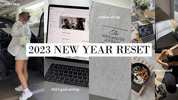 2023 RESET: new year goals, creating a vision board, reflecting & 40+ resolution ideas!
