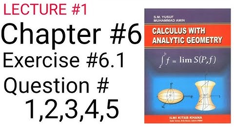 Calculus With Analytic Geometry chapter#6 Ex #6.1Question 1 to 5. PLANE CURVES I. |GREAT VISION|