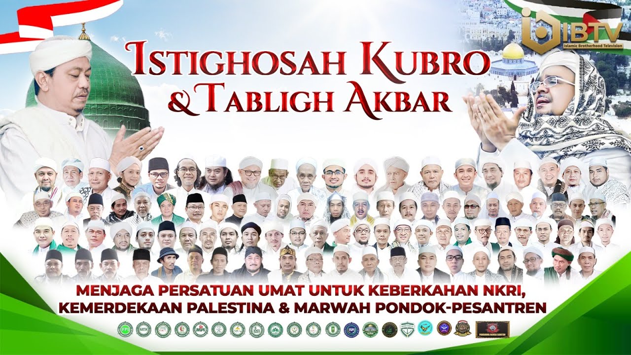 🔴[LIVE] ISTIGHOTSAH KUBRO & TABLIGH AKBAR | MENJAGA PERSATUAN UMAT UNTUK KEBERKAHAN NKRI