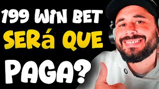 199 WIN BET É CONFIÁVEL? Veja se REALMENTE PAGA e COMO GANHAR DINHEIRO!
