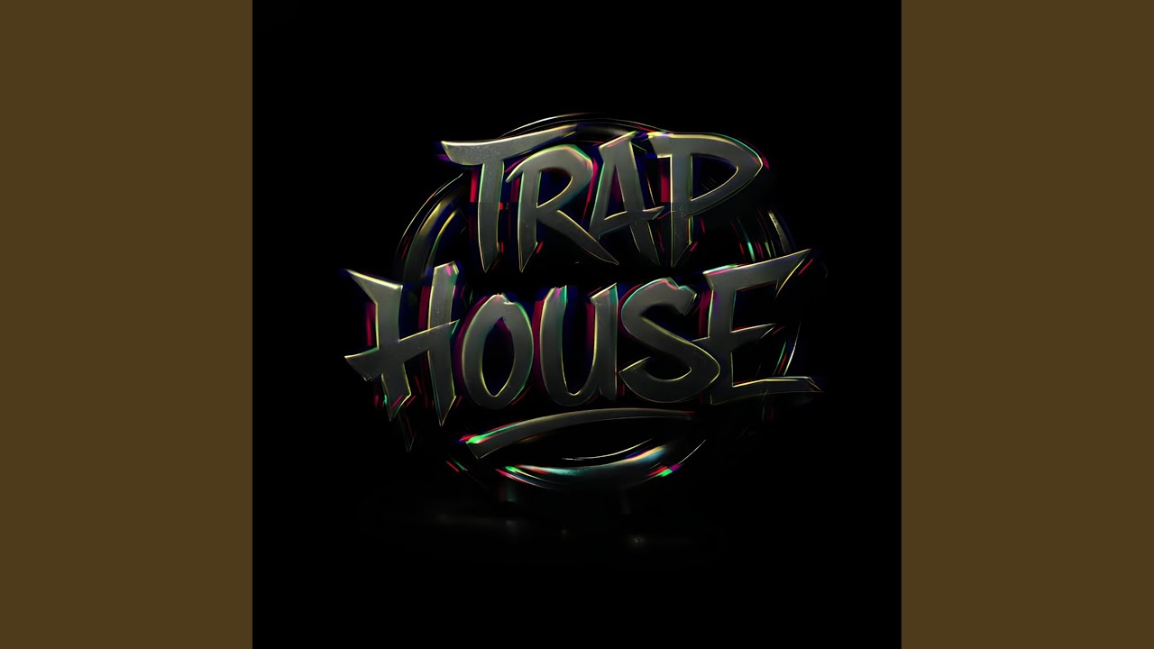 TRAP HOUSE 1