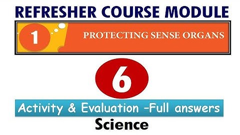 6th refresher module science unit 1 protecting sense organ with answerkey | 6TH SCIENCE REFRESHER