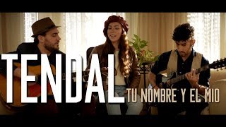 Video thumbnail of "TU NOMBRE Y EL MIO - LISANDRO ARISTIMUÑO // COVER POR TENDAL"