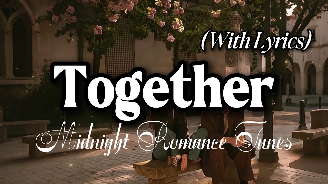 Together // Best Romantic Playlist 2026