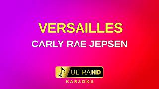 Versailles - Carly Rae Jepsen (Karaoke version) - UltraHD Instrumental