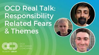OCD Real Talk: Responsibility Related Fears & Themes