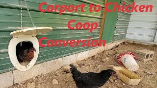 Converting a carport to a chicken coop