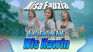 Nisa Fauzia - Wis Kawin [ KARAOKE ]