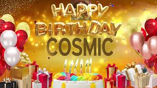 Cosmic - Happy Birthday Cosmic