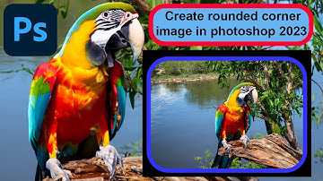 How to create rounded corner image in Photoshop 2023