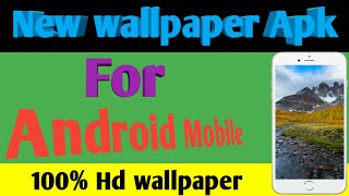Best Hd Wallpaper Apk 2017 Reall Hd Free Apk Download screenshot 4