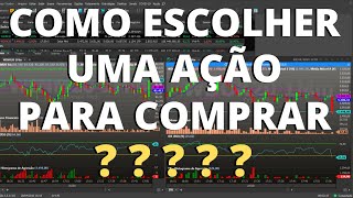 ? Como escolher uma Ação para Comprar?