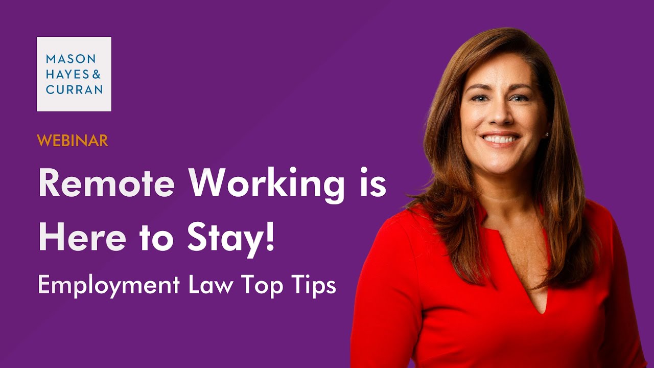 Webinar: Employment Law Top Tips - Remote Working is Here to Stay!