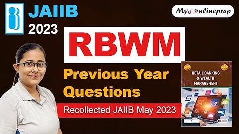 JAIIB Previous Year Questions | RBWM Part 1| Recollected | JAIIB May 2023