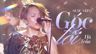Góc Tối - Hà Trần live at Sân Khấu Mây Sài Gòn | Official Music Video