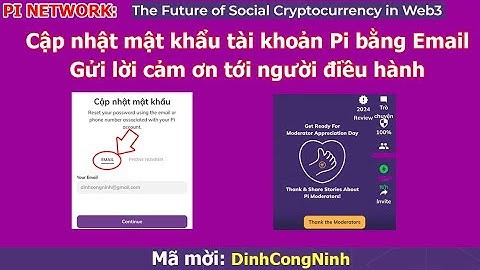 Pi Network: Cập nhật mật khẩu tài khoản Pi bằng Email. Gửi lời cảm ơn tới người điều hành