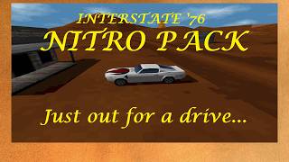Free-Roaming Drive | Interstate '76 Nitro Pack