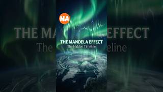 Mandela Effect: The Hidden Timeline