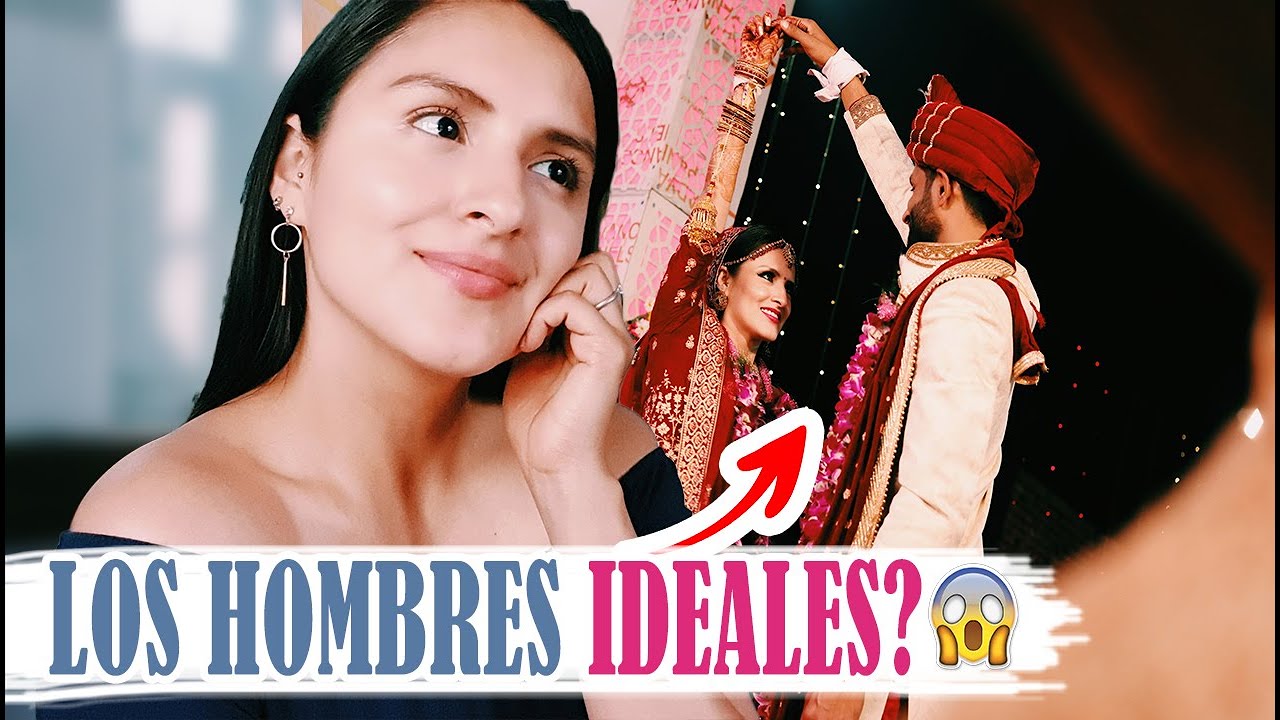 Los INDIOS son los HOMBRES ideales? RAZONES para CASARTE con un HINDÚ 👽