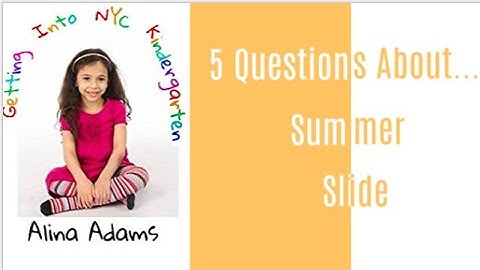 5 Questions About...Summer Slide