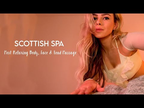 ASMR REALISTIC SCOTTISH SPA- Full Body, Face & Head Massage
