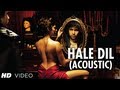 "Hale Dil Acoustic" Full Video Song HD Murder 2 | Emraan Hashmi, Jacqueline Fernandez