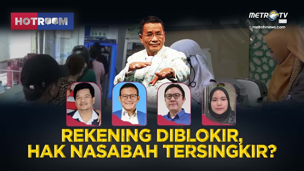 [FULL] Rekening Diblokir, Hak Nasabah Tersingkir? | HOTROOM