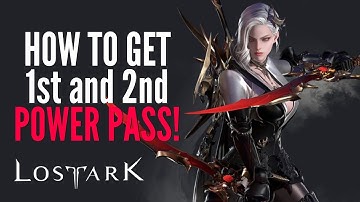 Lost Ark POWER PASS - How To Get 1st and 2nd POWER PASS? All Classes Beginners Guide 2022