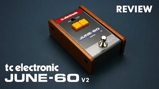 TC Electronic June 60 V2 -  Authentic Recreation?